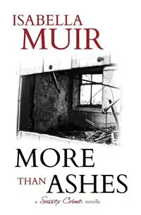 MORE THAN ASHES - Isabella Muir