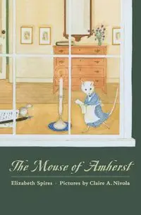 MOUSE OF AMHERST - ELIZABETH SPIRES