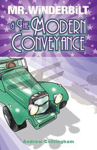 MR Winderbilt and the Modern Conveyance - Andrew Cottingham