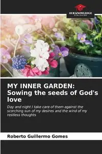 MY INNER GARDEN - Roberto Guillermo Gomes