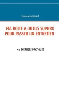 Ma boîte à outils sophro pour passer un entretien - Hausknecht Stéphanie