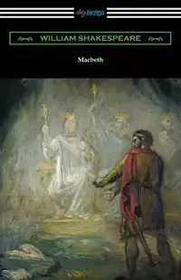 Macbeth (Annotated by Henry N. Hudson with an Introduction by Charles Harold Herford) - William Shakespeare