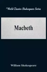 Macbeth (World Classics Shakespeare Series) - William Shakespeare