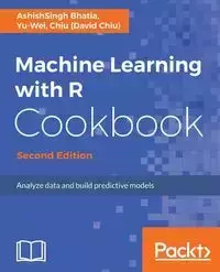 Machine Learning with R Cookbook - Second Edition - Bhatia AshishSingh