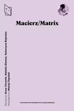 Macierz/Matrix - Anna Chromik, Natalia Giemza, Katarzyna Bojarska