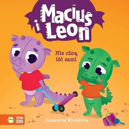 Maciuś i Leon nie chcą iść sami - Katarzyna Wierzbicka, Paulina Kmak