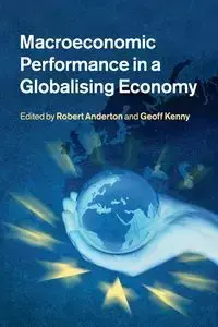 Macroeconomic Performance in a Globalising Economy - Anderton Robert