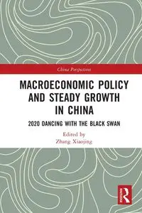 Macroeconomic Policy and Steady Growth in China - Xiaojing Zhang