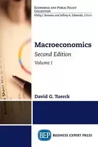 Macroeconomics, Second Edition, Volume I - David G. Tuerck