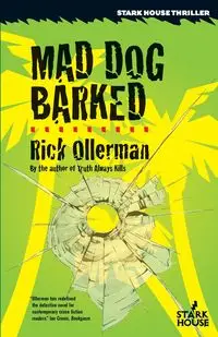 Mad Dog Barked - Rick Ollerman