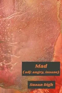 Mad (adj. angry, insane) - Suzan Digh