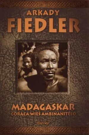 Madagaskar. Gorąca wieś Ambinanitelo - A. Fiedler - Arkady Fiedler