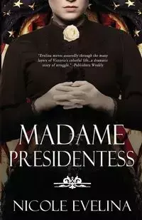 Madame Presidentess - Evelina Nicole