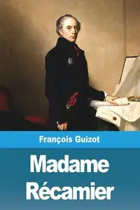 Madame Récamier - Guizot François