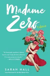 Madame Zero - Sarah Hall