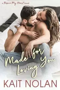 Made For Loving You - Nolan Kait