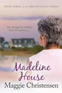 Madeline House - Maggie Christensen