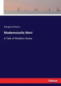 Mademoiselle Mori - Margaret Roberts