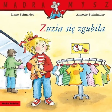 Mądra Mysz. Zuzia się zgubiła - Liane Schneider