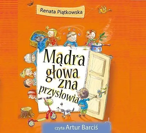 Mądra głowa zna przysłowia audiobook - Renata Piątkowska