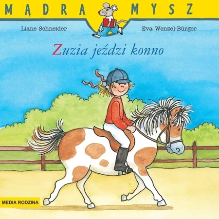 Mądra mysz. Zuzia jeździ konno w.2 - Liane Schneider, Eva Wencel Burger