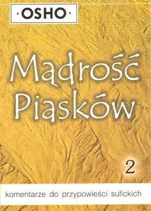 Mądrość piasków cz.2 - Osho