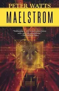 Maelstrom - Peter Watts