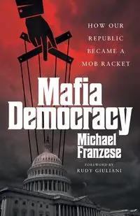 Mafia Democracy - Michael Franzese