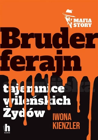 Mafia story. Bruderferajn - Iwona Kienzler