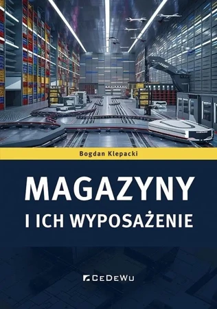 Magazyny i ich wyposażenie - Bogdan Klepacki