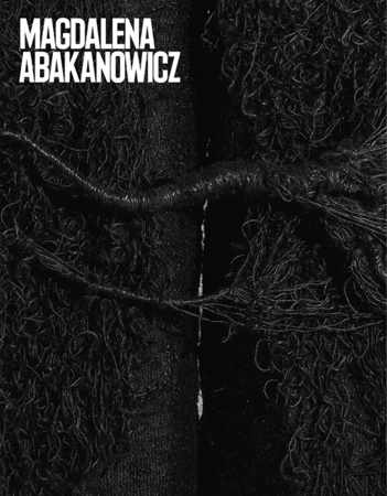 Magdalena Abakanowicz - Opracowanie zbiorowe