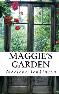 Maggie's Garden - Jenkinson Noelene