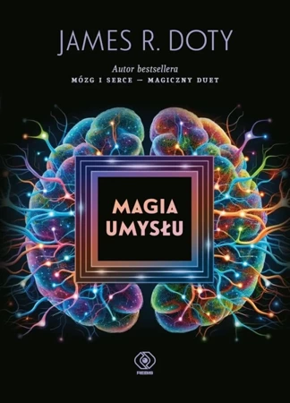 Magia umysłu - James R. Doty