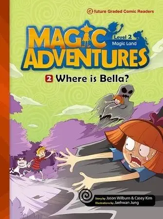 Magic Adventures Level 2 cz.2 Where is Bella? + CD - praca zbiorowa