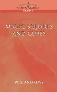 Magic Squares and Cubes - Andrews W. S.