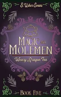 Magic and Molemen - Evans S. Usher