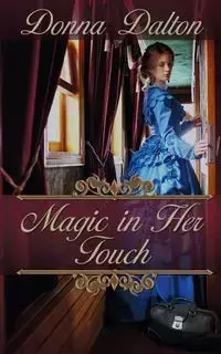 Magic in Her Touch - Dalton Donna