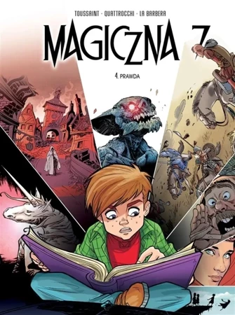 Magiczna 7 T.4 Prawda - Kid Toussaint, różni rysownicy, Maria Mosiewicz