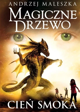 Magiczne Drzewo. Cień smoka w.3 - Andrzej Maleszka