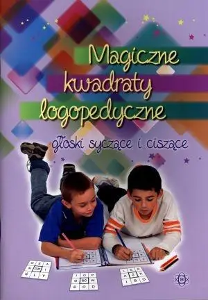 Magiczne kwadraty logopedyczne. Głoski syczące... - praca zbiorowa