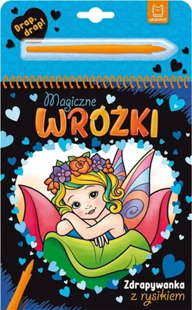 Magiczne wróżki. Zdrapywanka z rysikiem - Anna Podgórska