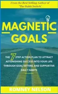 Magnetic Goals - Nelson Romney