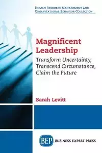 Magnificent Leadership - Sarah Levitt