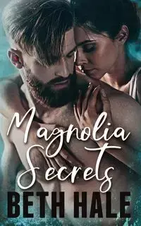 Magnolia Secrets - Beth Hale