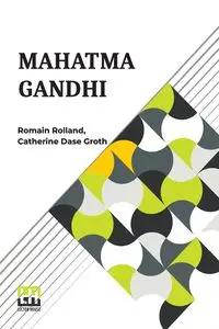 Mahatma Gandhi - Rolland Romain