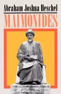 Maimonides - Abraham Joshua Heschel