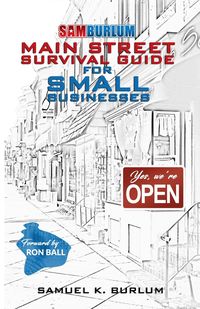 Main Street Survival Guide for Small Businesses - Samuel Burlum K