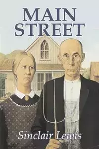 Main Street by Sinclair Lewis, Fiction, Classics - Lewis Sinclair