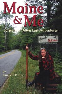 Maine & Me - Elizabeth Peavey