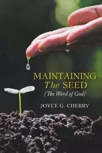 Maintaining The Seed - Cherry Joyce G.